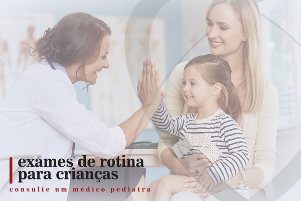 Exames de rotina para crianças