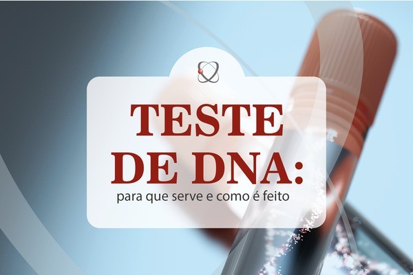 Teste de DNA: para que serve e como é feito